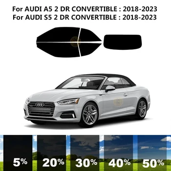 Предварително изрязана нанокерамика кола UV комплект за оцветяване на прозорци Автомобилно фолио за прозорци за AUDI A5 2 DR CONVERTIBLE 2018-2023